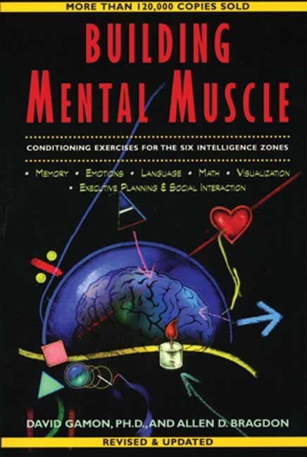 Building Mental Muscle: Conditioning Exercises for the Six Intelligence Zones Medicine