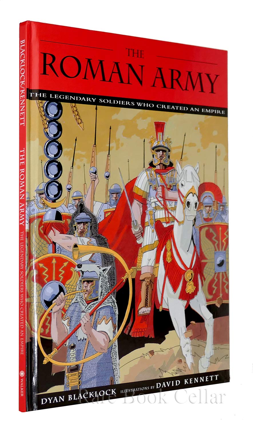 The Roman Army: The Legendary Soldiers Who Created an Empire Non-fiction