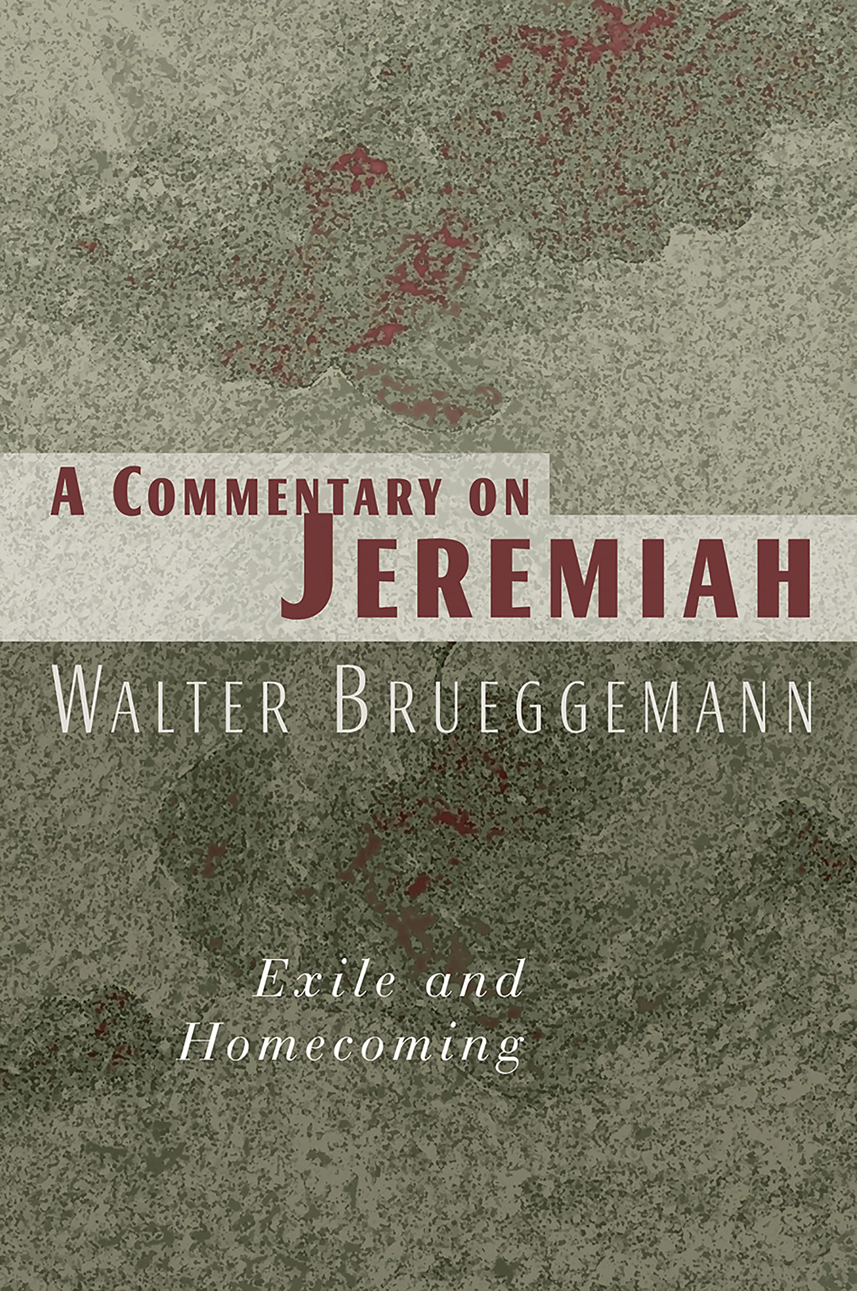 A Commentary on Jeremiah: Exile and Homecoming Religion & Esotericism