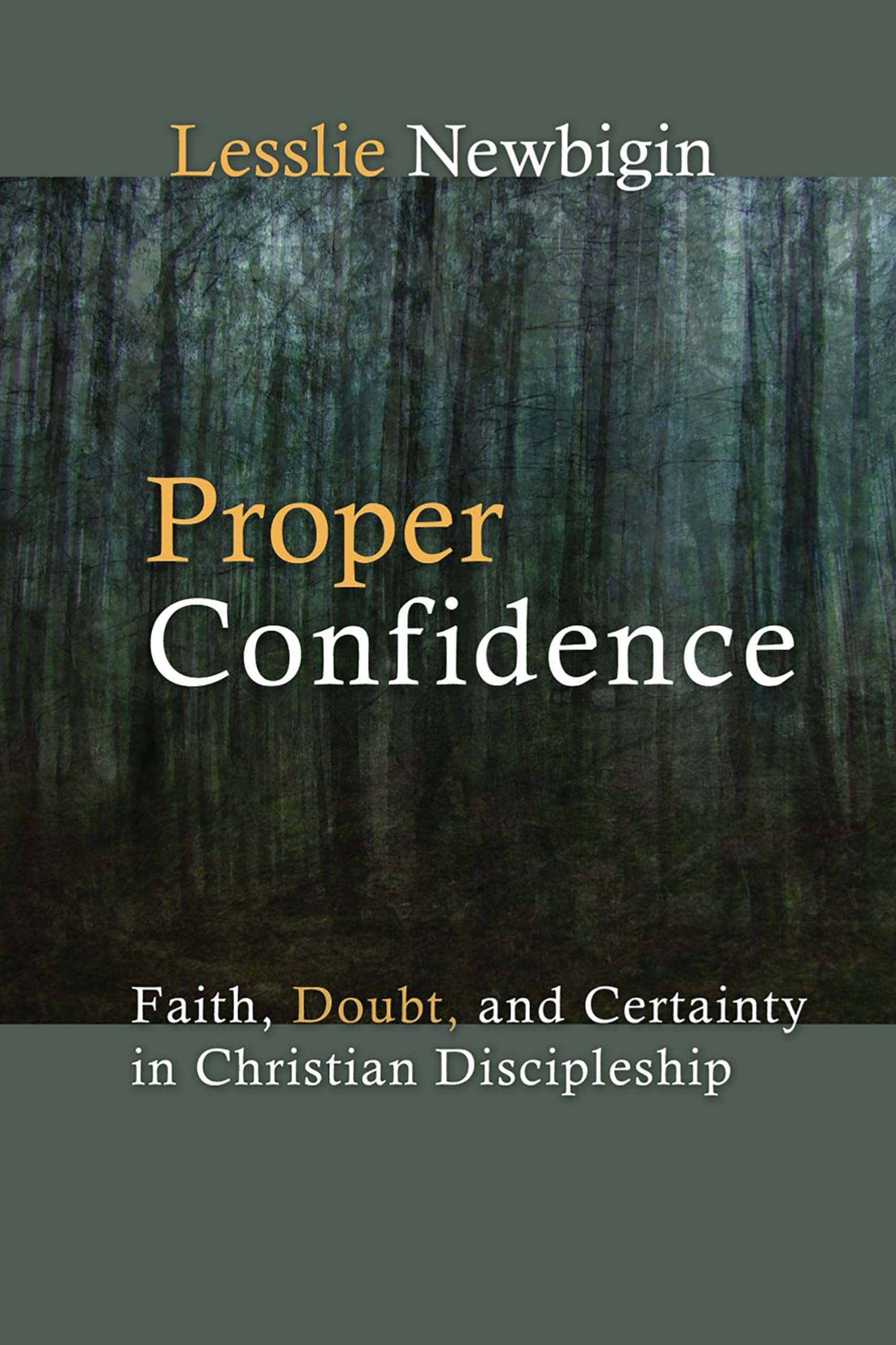 Proper Confidence: Faith, Doubt, and Certainty in Christian Discipleship Social Sciences