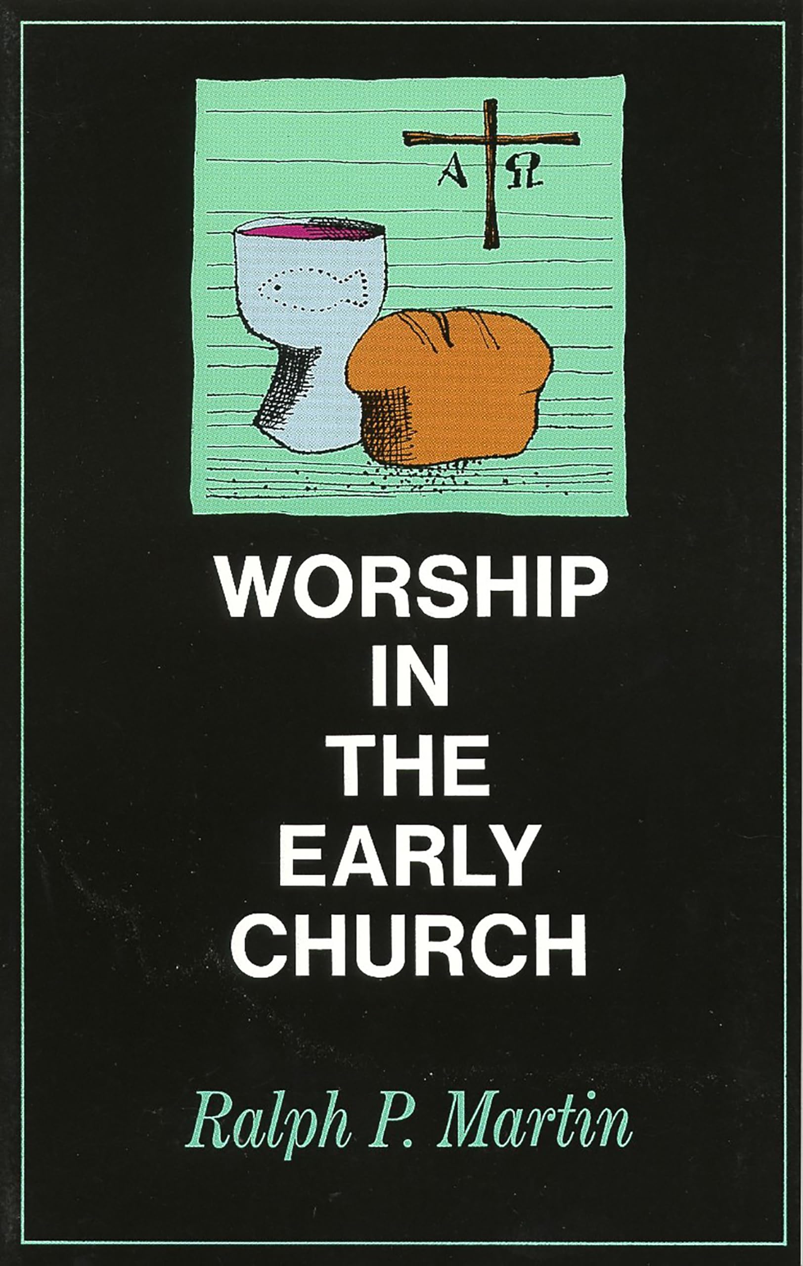 Worship in the Early Church book