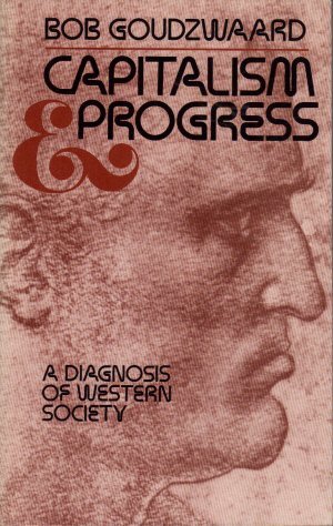 Capitalism and Progress: A Diagnosis of Western Society Business, Finance & Career