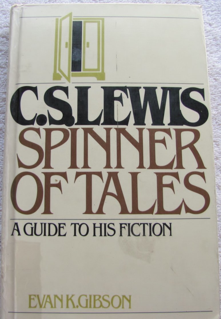 C.S. Lewis; A Spinner of Tales: A Guide to His Fiction Contemporary literature