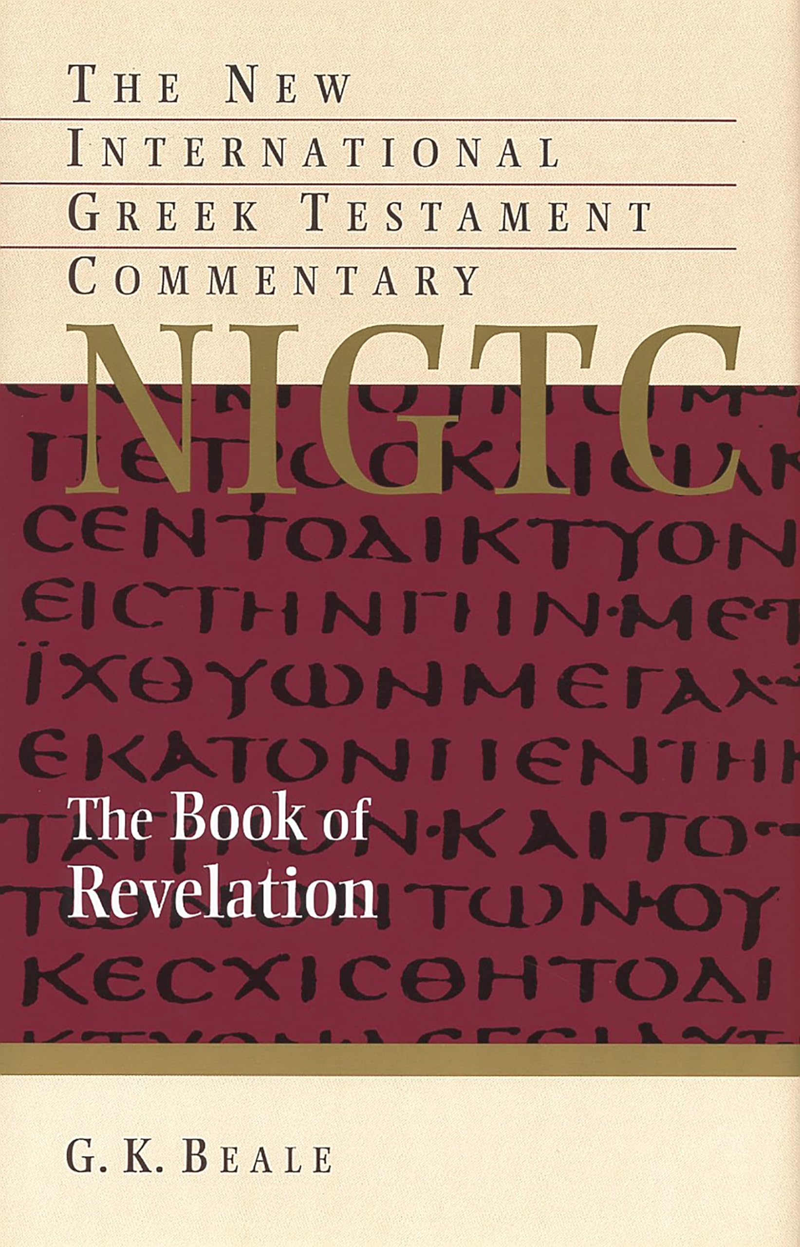 The Book of Revelation: A Commentary on the Greek Text (New International Greek Testament Commentary (Grand Rapids, Mich.).) Religion & Esotericism