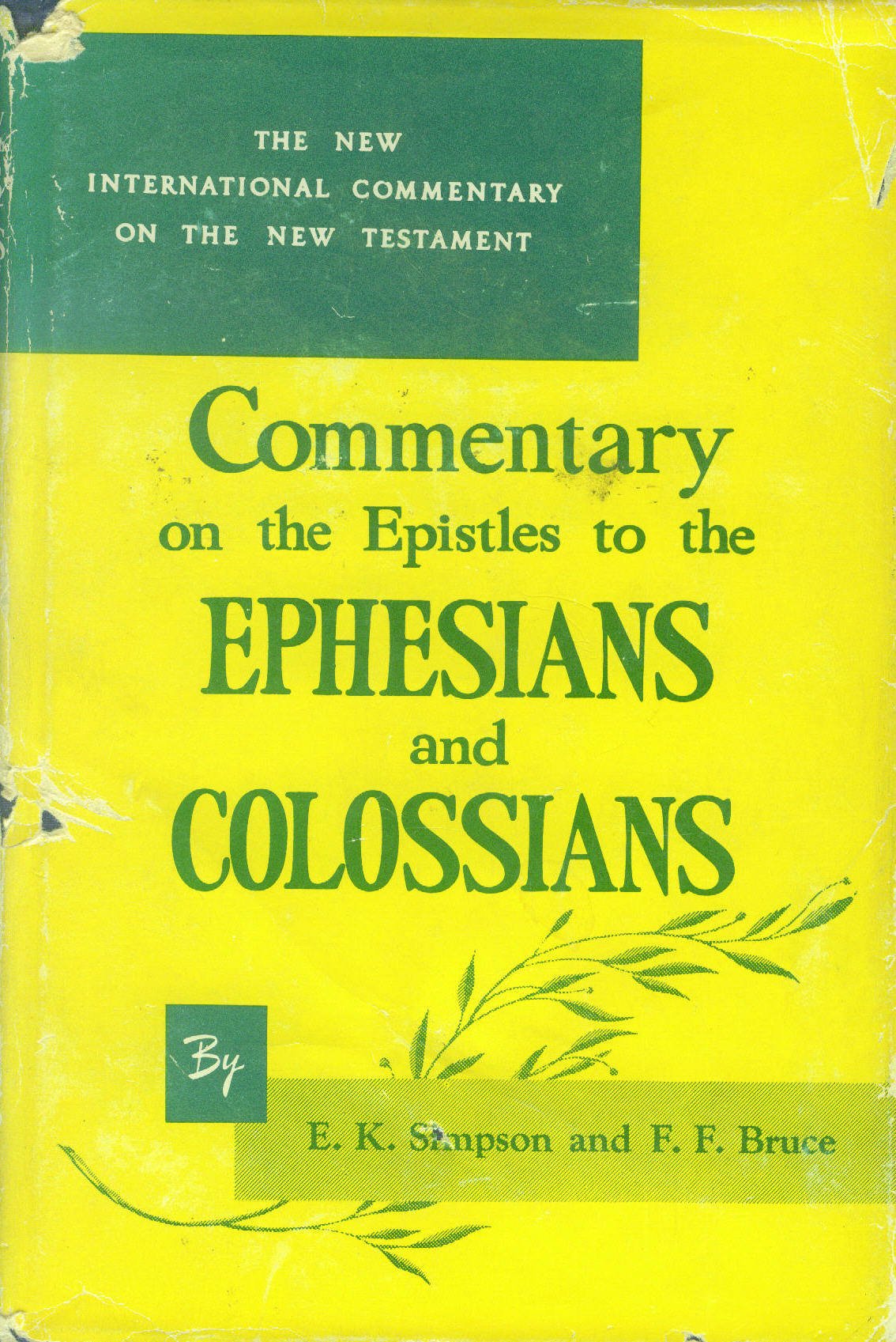 Commentary on the Epistles to the Ephesians and the Colossians (New Internat. Comm. on the New Testament S) book