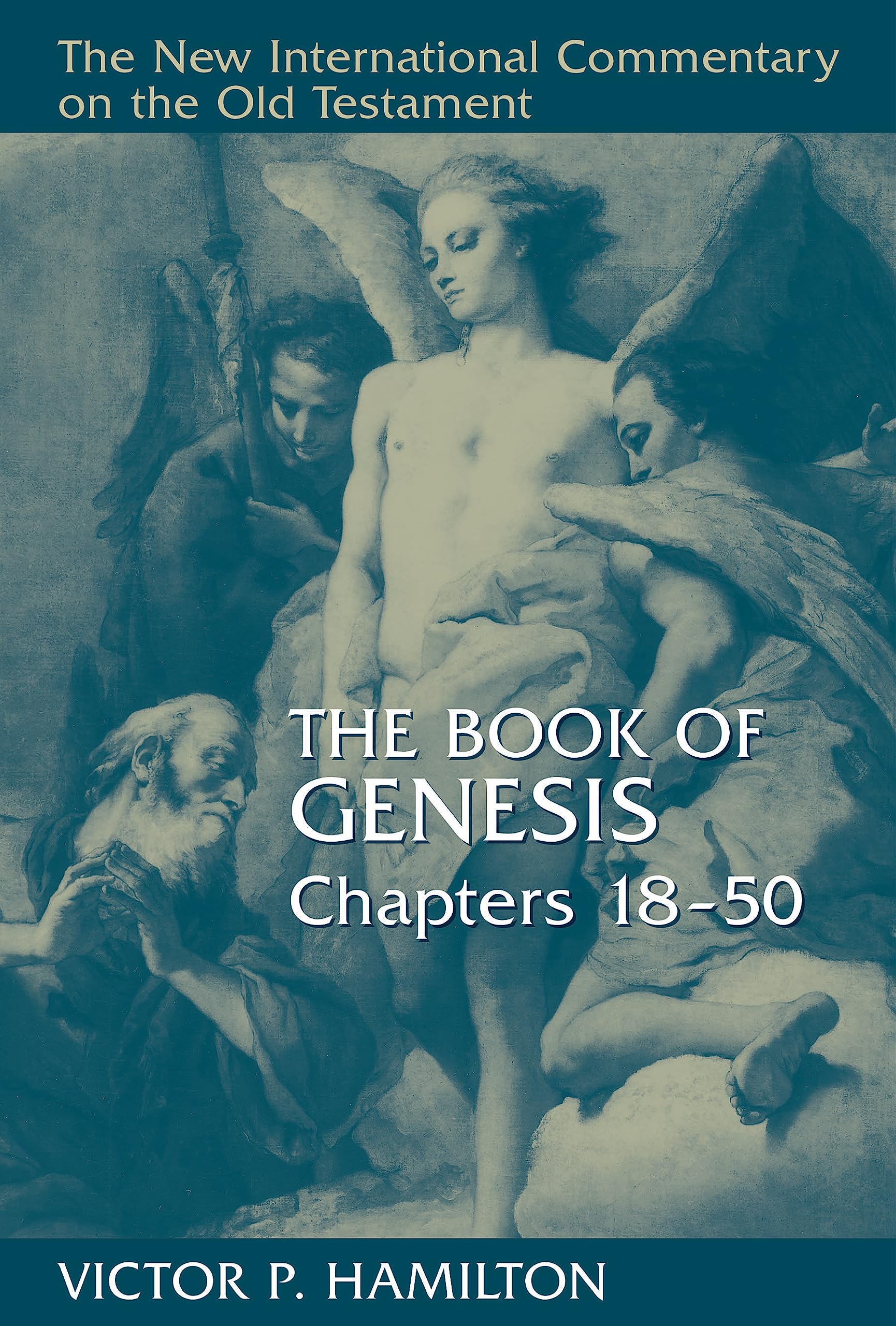 The Book of Genesis: Chapters 18-50 (NEW INTERNATIONAL COMMENTARY ON THE OLD TESTAMENT) Film, Art & Culture