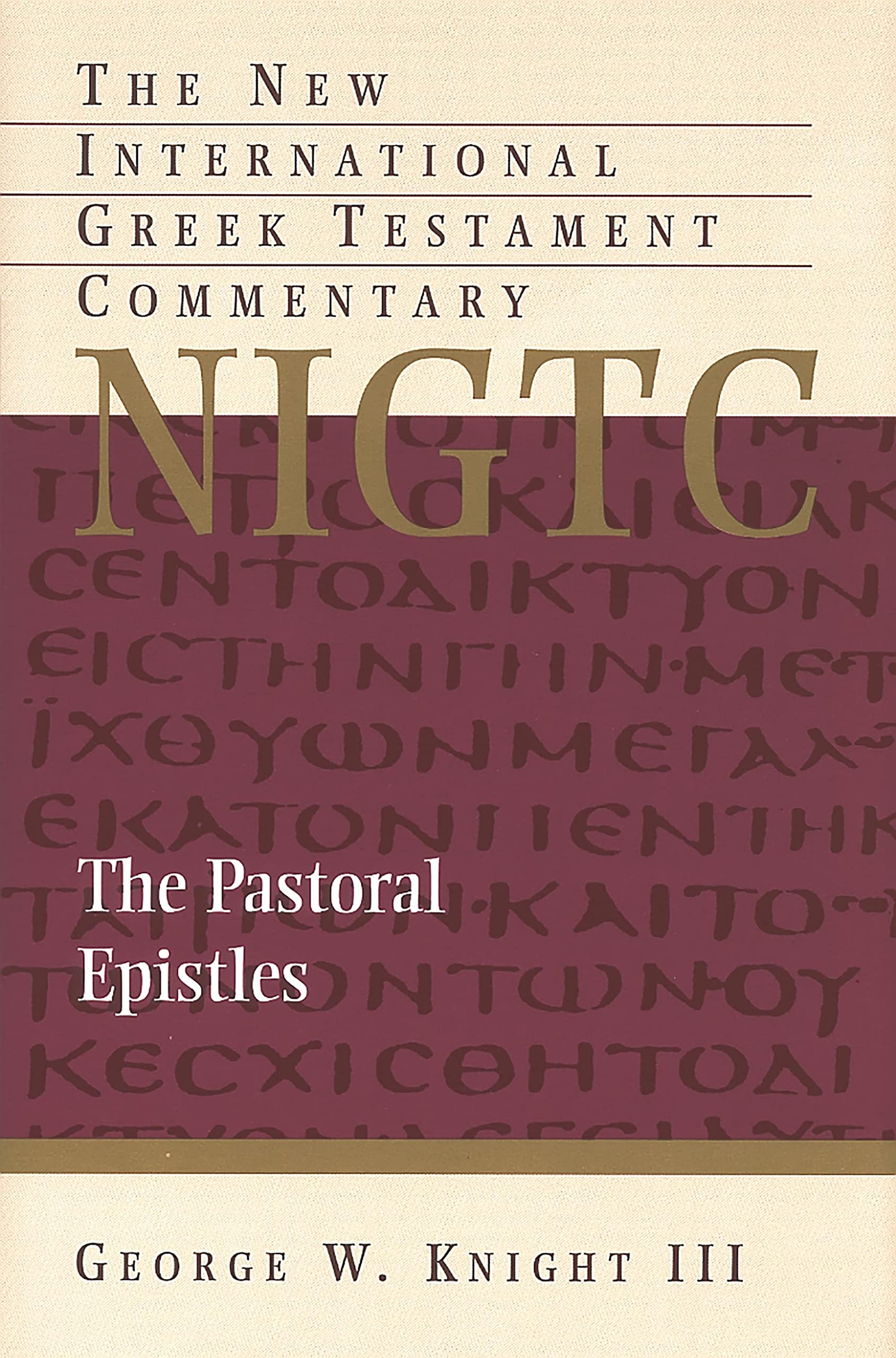 The Pastoral Epistles: A Commentary on the Greek Text (NEW INTERNATIONAL GREEK TESTAMENT COMMENTARY) Religion & Esotericism