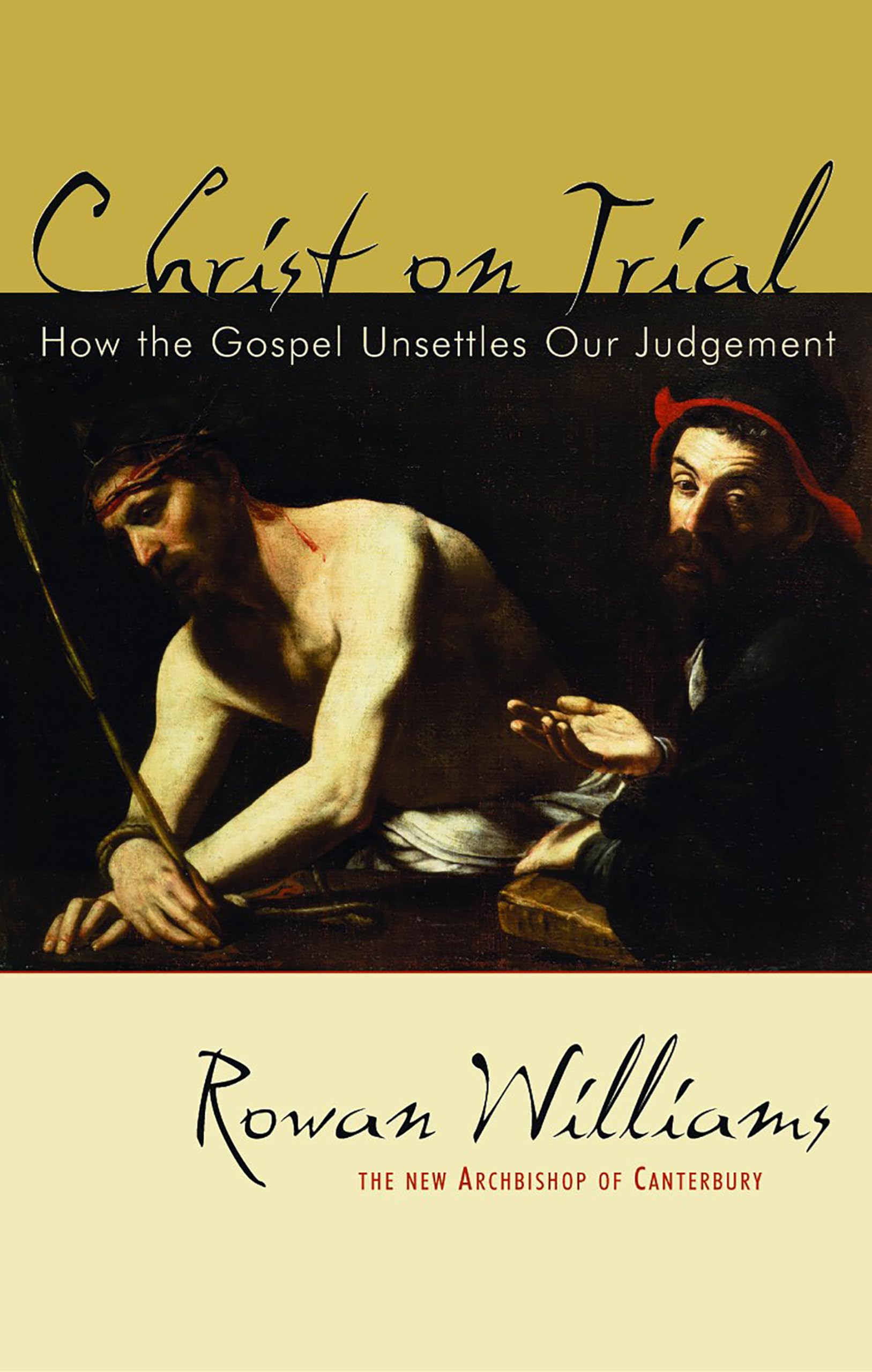 Christ on Trial: How the Gospel Unsettles Our Judgement Religion & Esotericism
