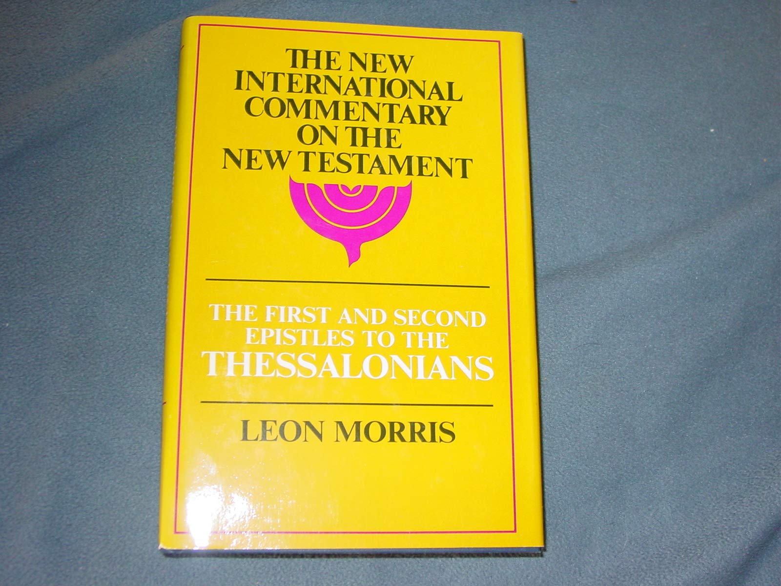 First and Second Epistles to the Thessalonians (New International Commentary on the New Testament) Religion & Esotericism