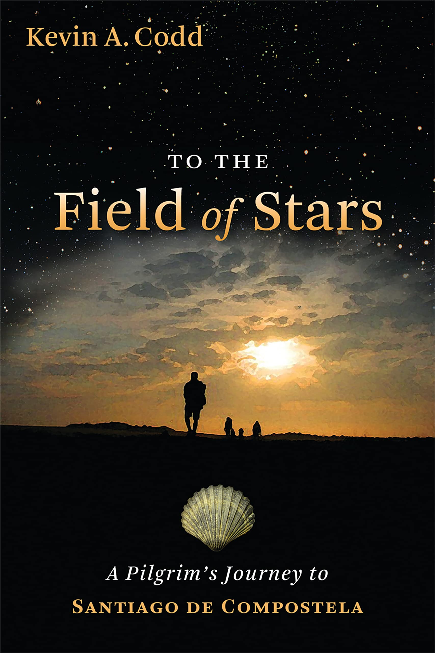 To the Field of Stars: A Pilgrim's Journey to Santiago De Compostela book