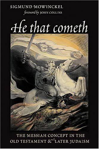 He That Cometh: The Messiah Concept in the Old Testament and Later Judaism book