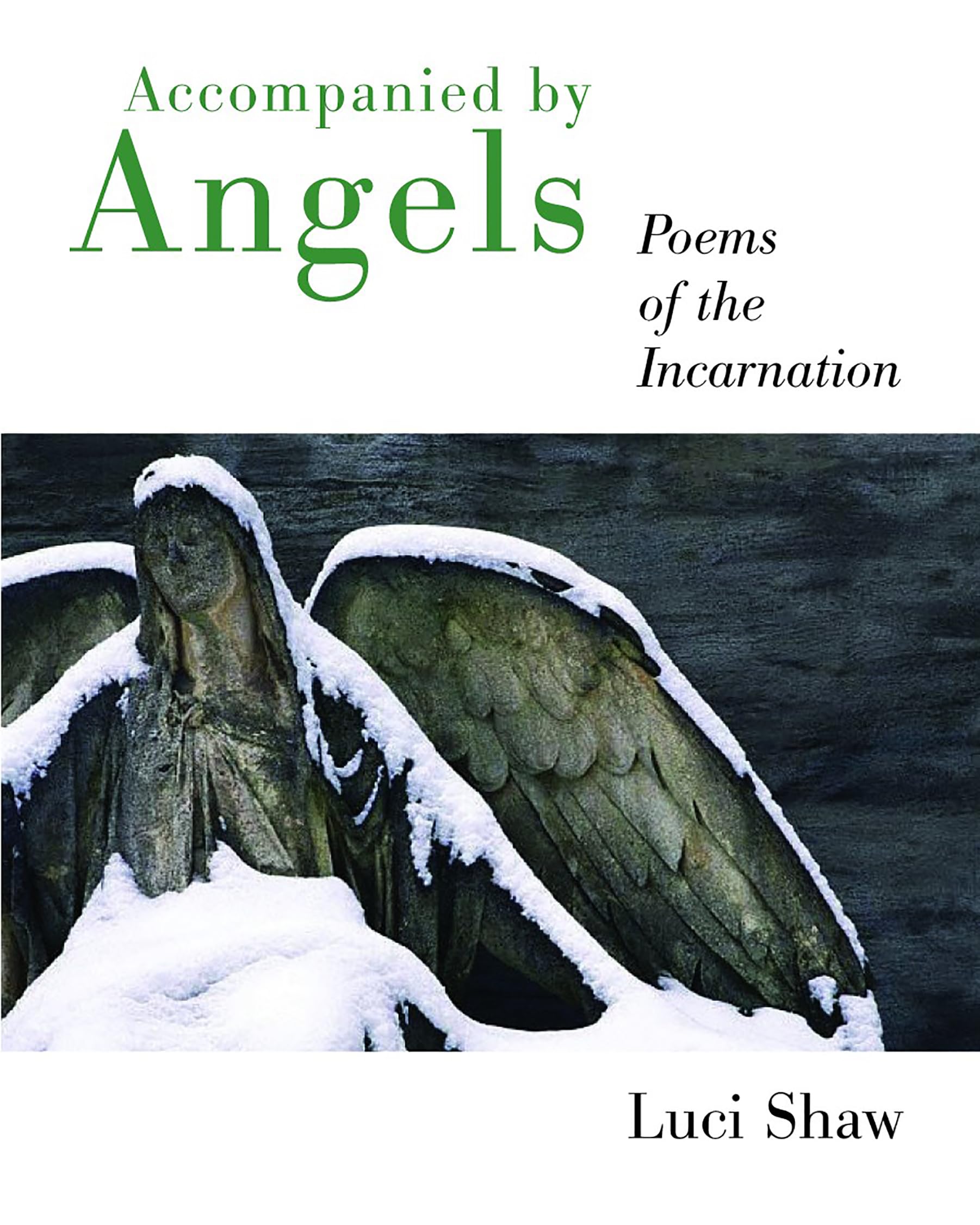 Accompanied by Angels: Poems of the Incarnation Poetry