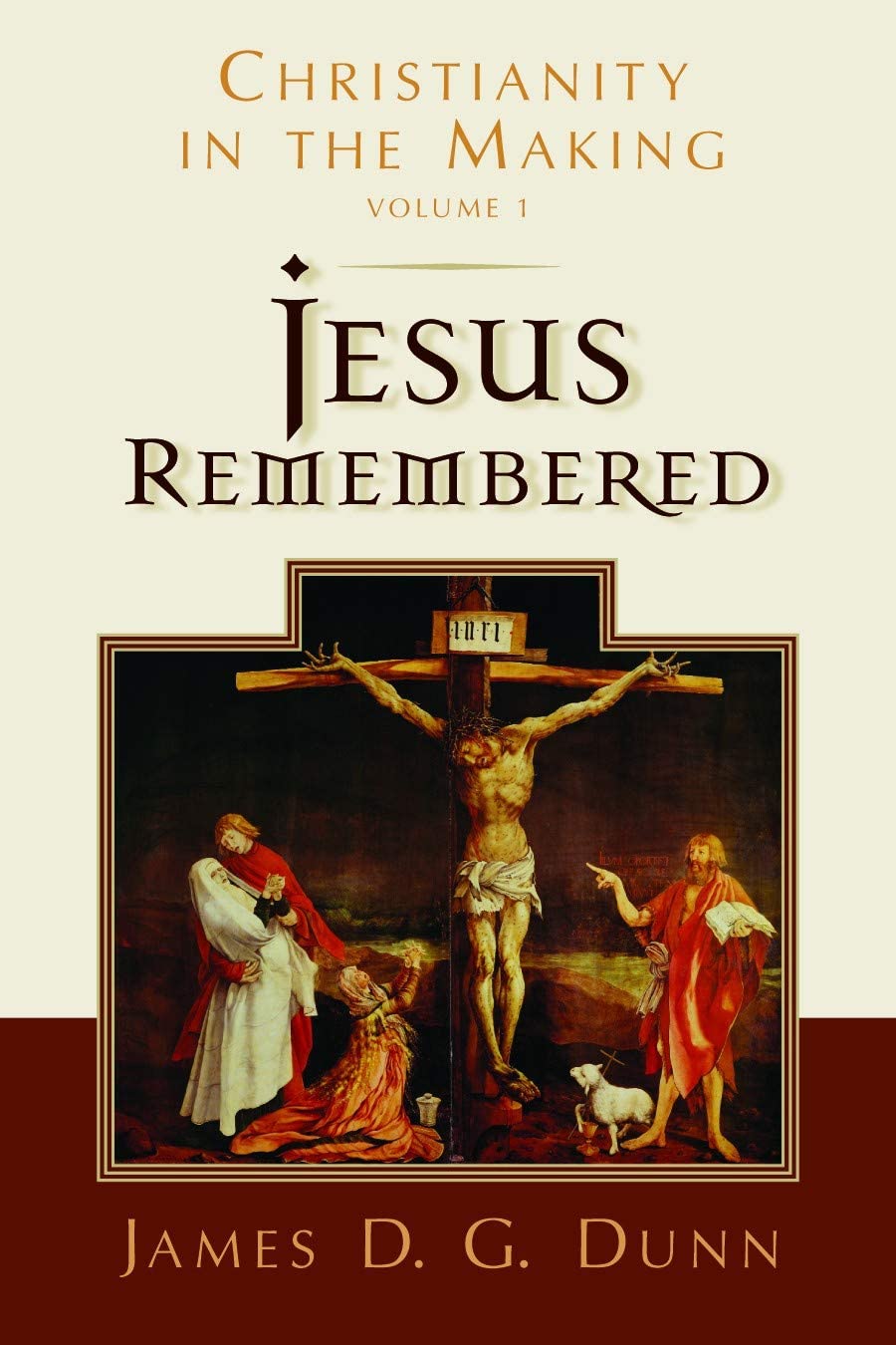 Jesus Remembered: Christianity in the Making Philosophy