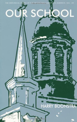 Our School: Calvin College and the Christian Reformed Church (Historical Series of the Reformed Church in America) Social Sciences