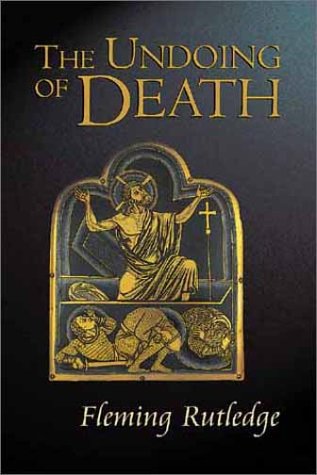 The Undoing of Death: Sermons for Holy Week and Easter Religion & Esotericism