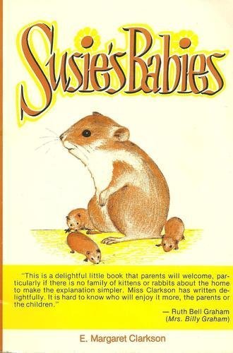 Susie's Babies: A Clear and Simple Explanation of the Everyday Miracle of Birth Novels & Short Stories
