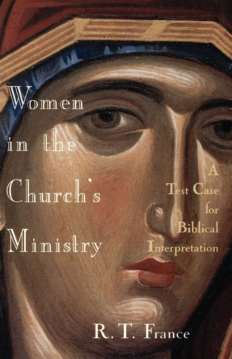Women in the Church's Ministry: A Test Case for Biblical Hermeneutics: A Test-Case for Biblical Interpretation Social Sciences