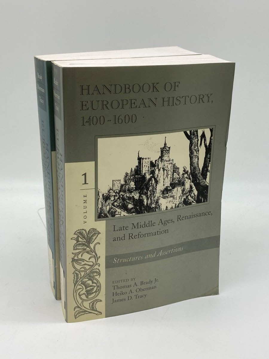 Handbook of European History 1400-1600: Late Middle Ages, Renaissance, and Reformation Politics & History