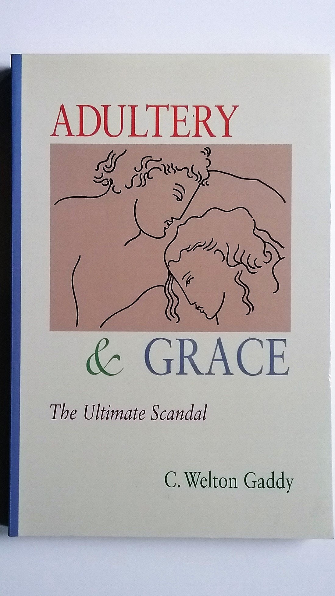 Adultery and Grace: The Ultimate Scandal Partnership & Love