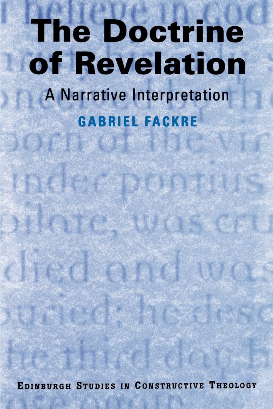 The Doctrine of Revelation: A Narrative Interpretation (Edinburgh Studies in Constructive Theology) Social Sciences