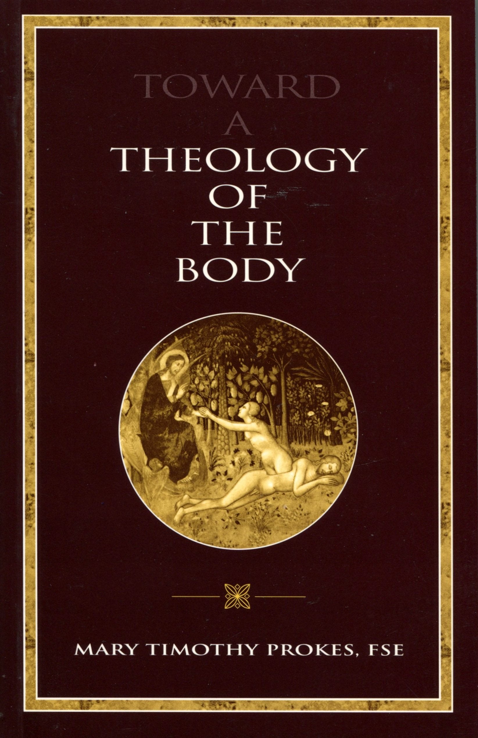 Toward a Theology of the Body Religion & Esotericism