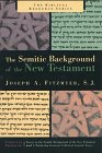 The Semitic Background of the New Testament (Biblical Resource Series) Religion & Esotericism