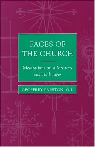 Faces of the Church: Meditations on a Mystery and Its Images Religion & Esotericism