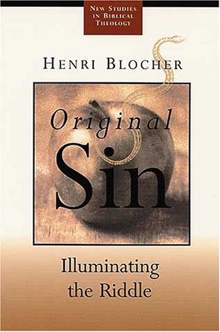 Original Sin: Illuminating the Riddle (New Studies in Biblical Theology) Religion & Esotericism
