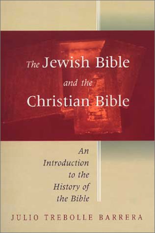 The Jewish Bible and the Christian Bible: An Introduction to the History of the Bible Religion & Esotericism