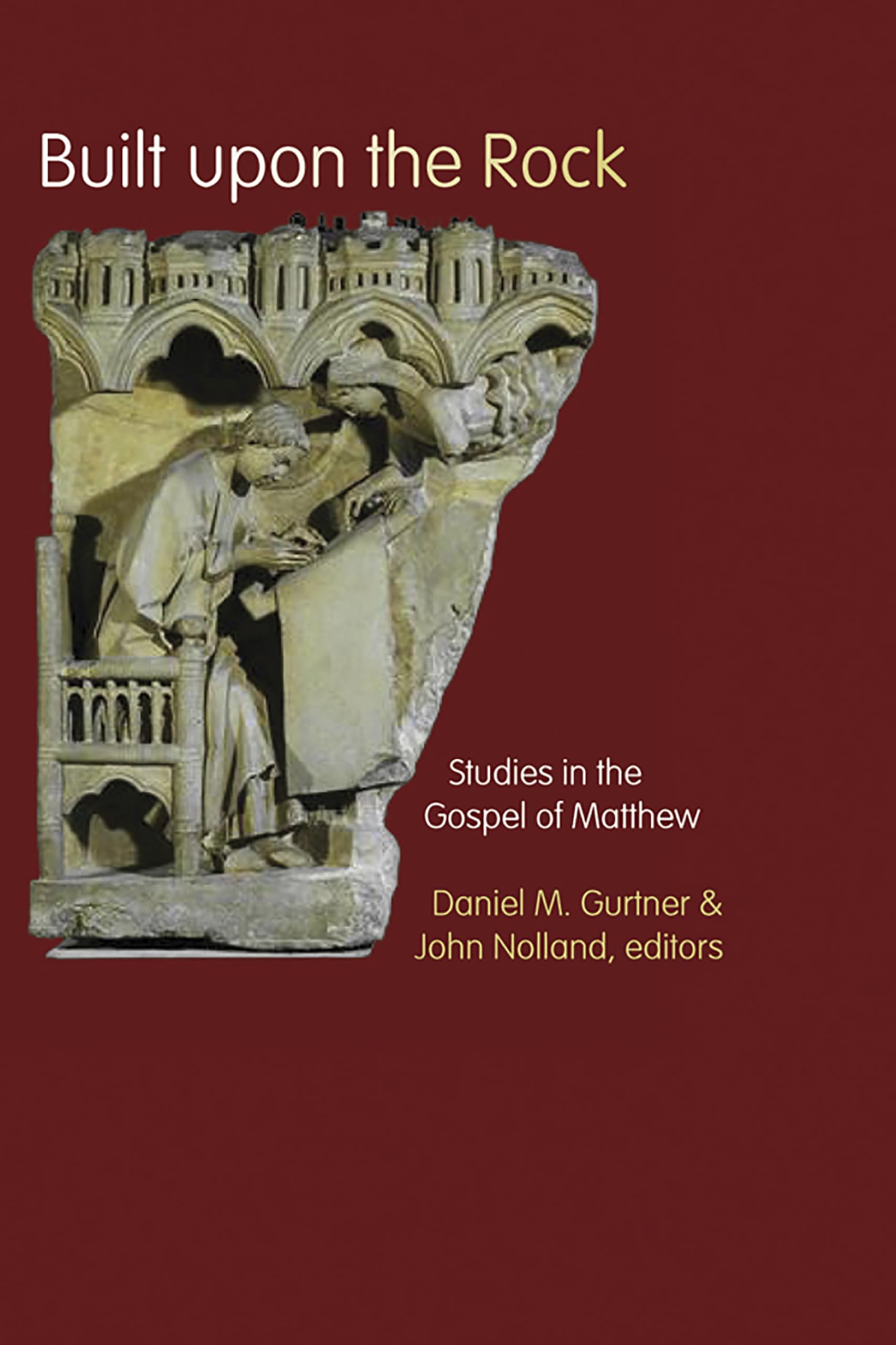 Built Upon the Rock: Studies in the Gospel of Matthew Social Sciences