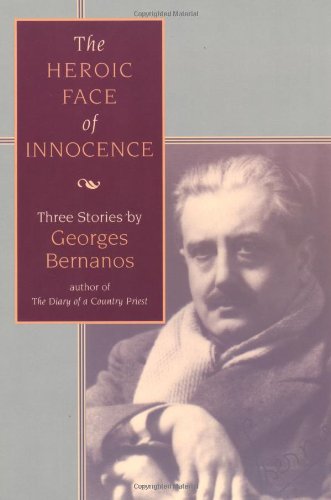 The Heroic Face of Innocence: Three Stories by Georges Bernanos Religion & Esotericism