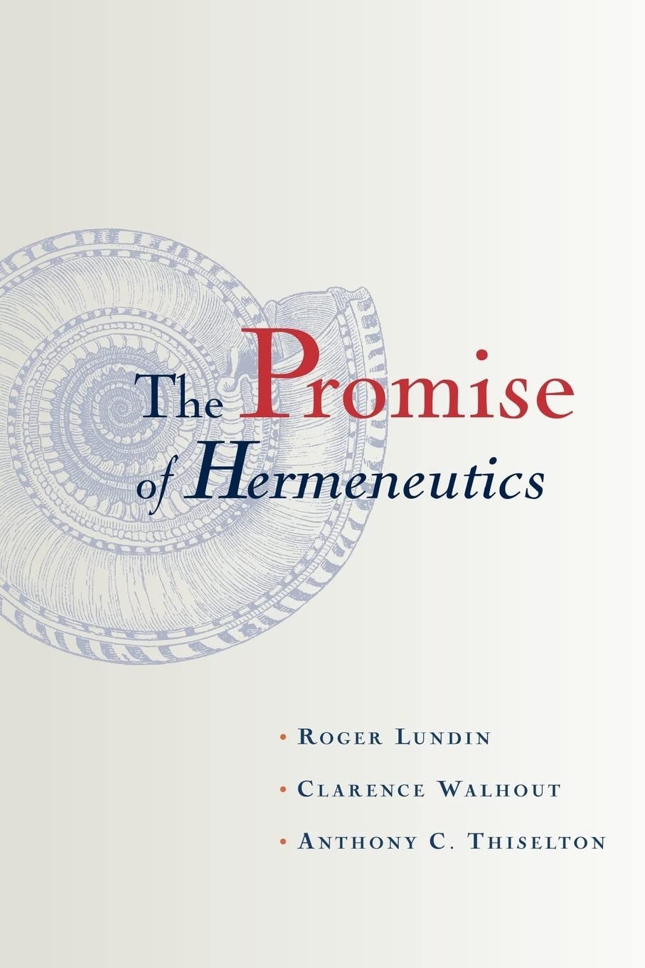 The Promise of Hermeneutics: Person and Message in Theology and Rhetoric Philosophy