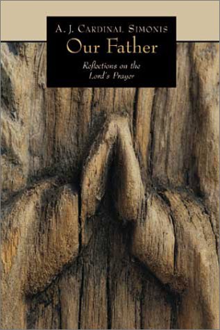 Our Father: Reflections on the Lord's Prayer Religion & Esotericism