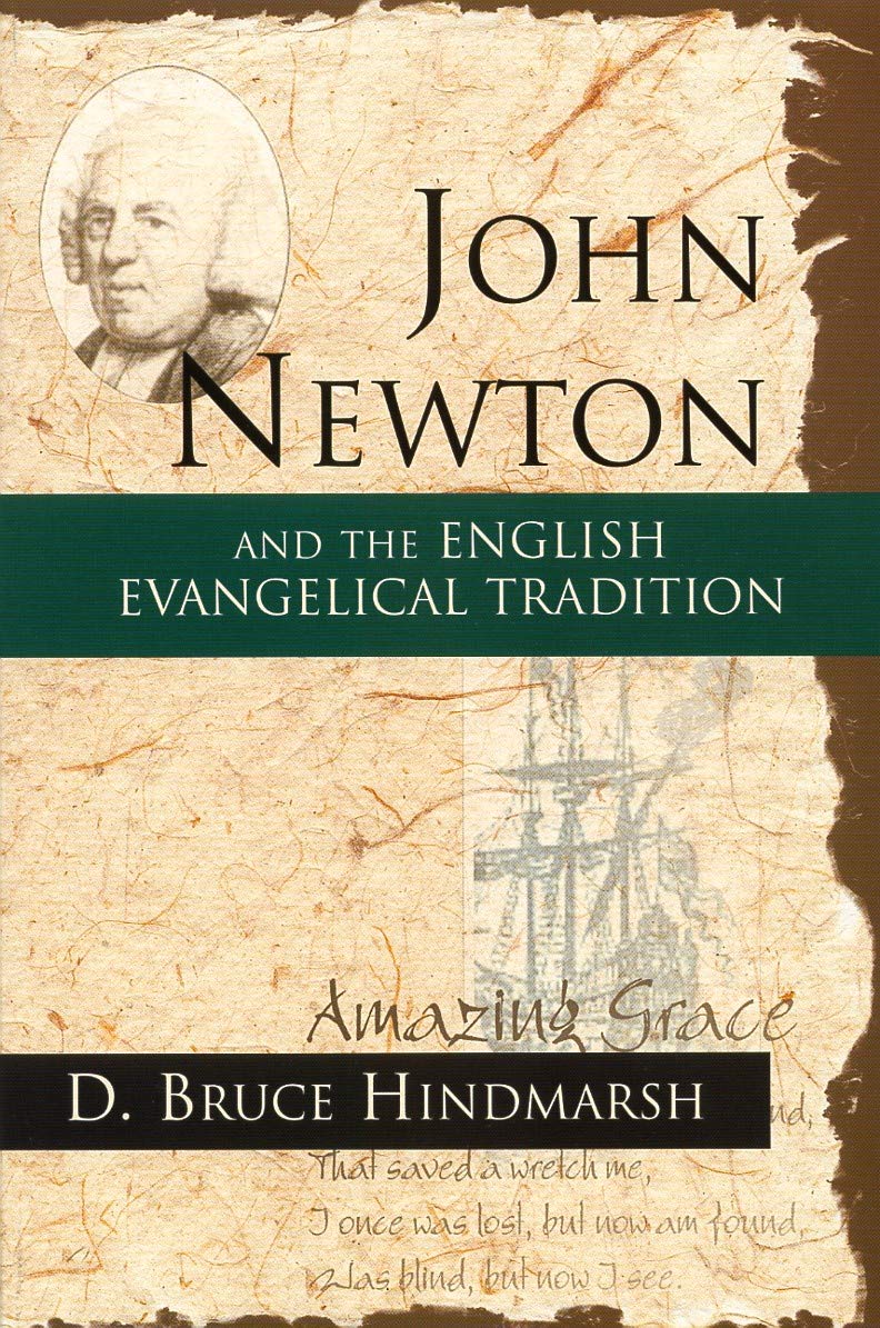 John Newton and the English Evangelical Tradition: Between the Conversions of Wesley and Wilberforce book