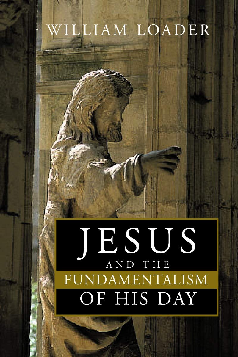 Jesus and the Fundamentalism of His Day Religion & Esotericism