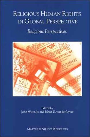 Religious Human Rights in Global Perspective: Religious Perspectives (Emory University Studies in Law and Religion) Religion & Esotericism