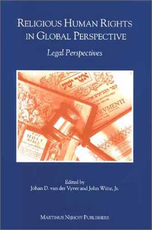 Religious Human Rights in Global Perspective (Emory University Studies in Law and Religion) Contemporary literature