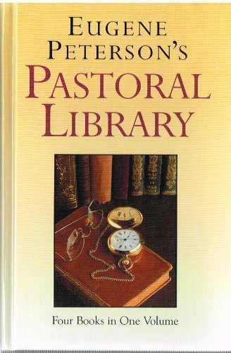 Eugene Peterson's pastoral library: Four books in one volume Books