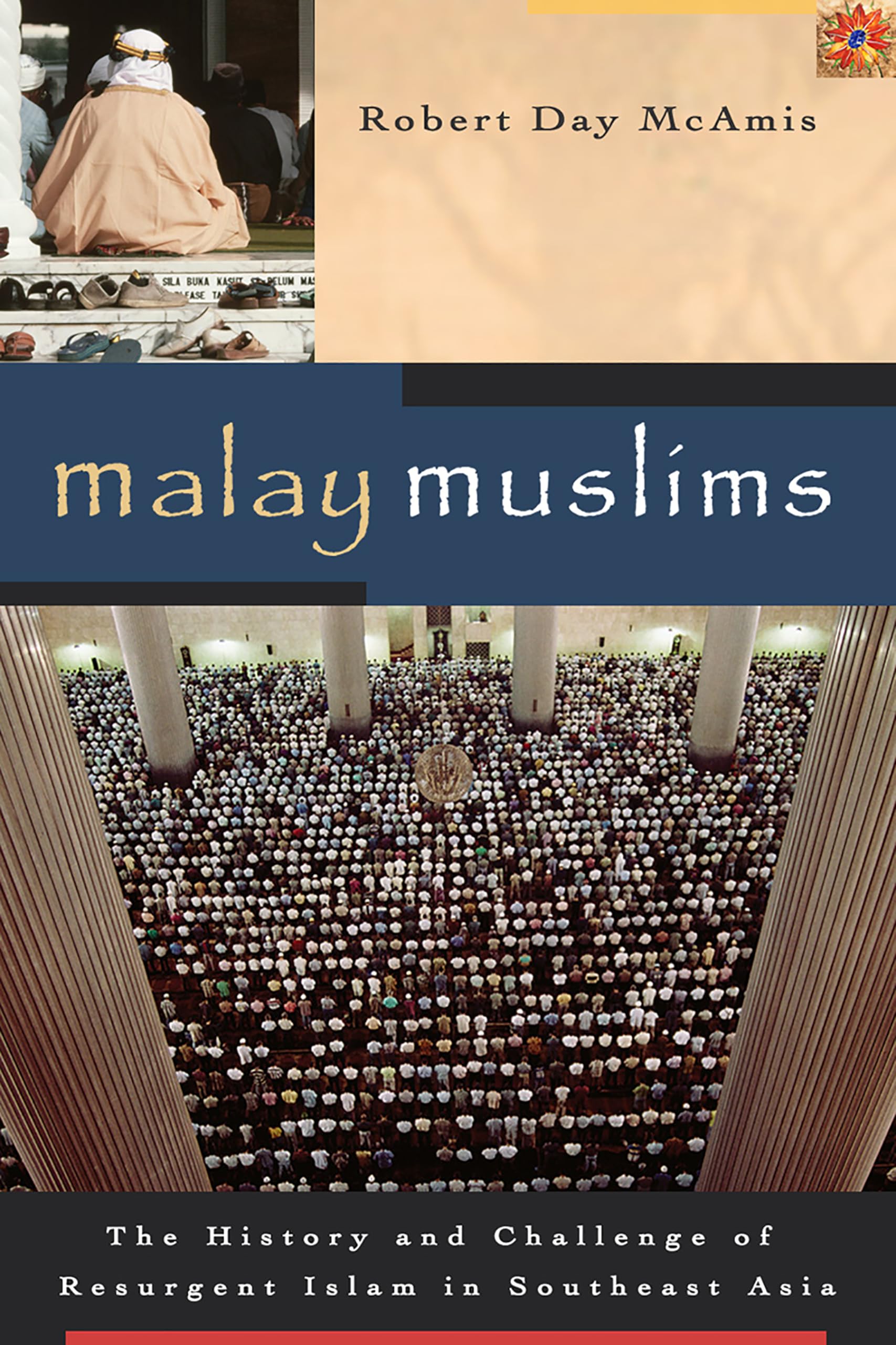 Malay Muslims: The History and Challenge of Resurgent Islam in Southeast Asia Social Sciences