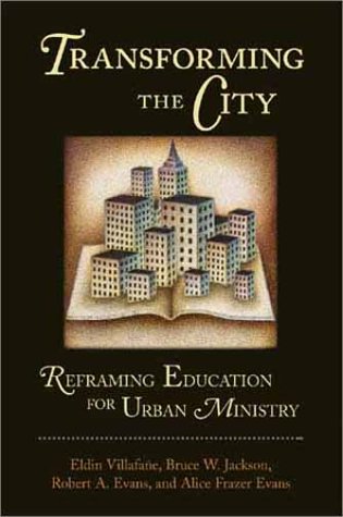Transforming the City: Reframing Education for Uban Ministry Religion & Esotericism