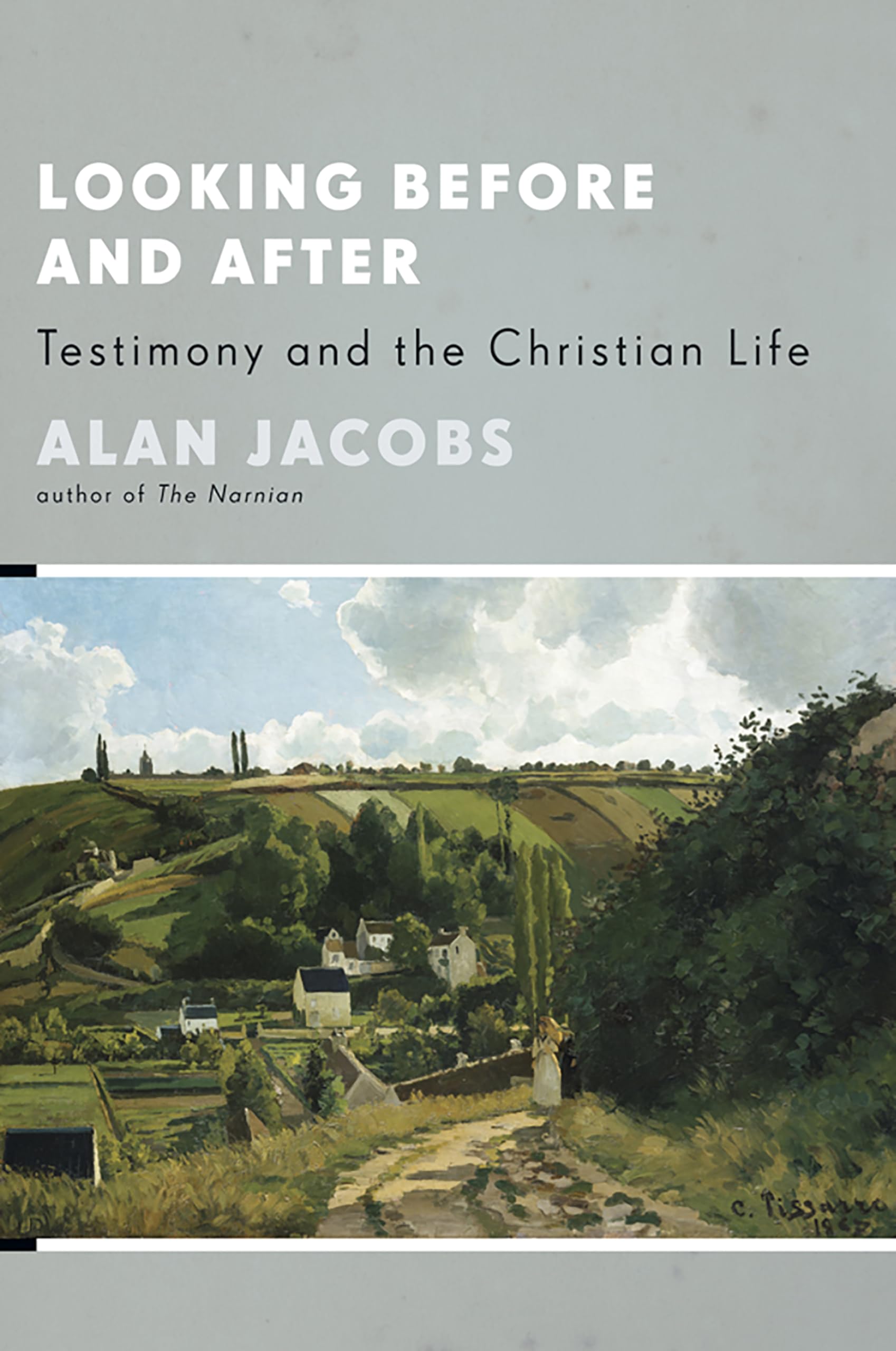 Looking Before and After: Testimony and the Christian Life (Stob Lectures 2006) Social Sciences