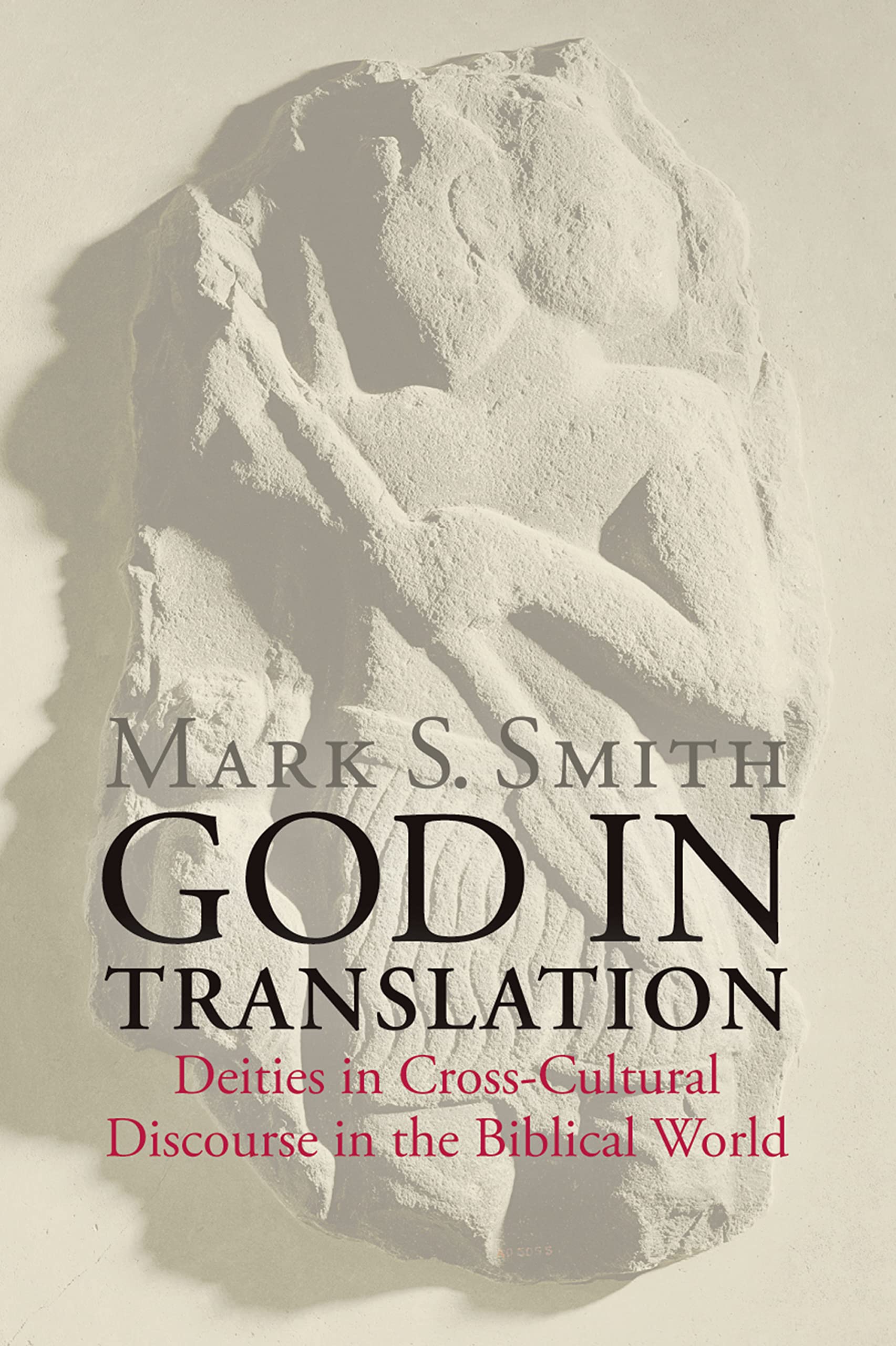 God in Translation: Deities in Cross-Cultural Discourse in the Biblical World Religion & Esotericism