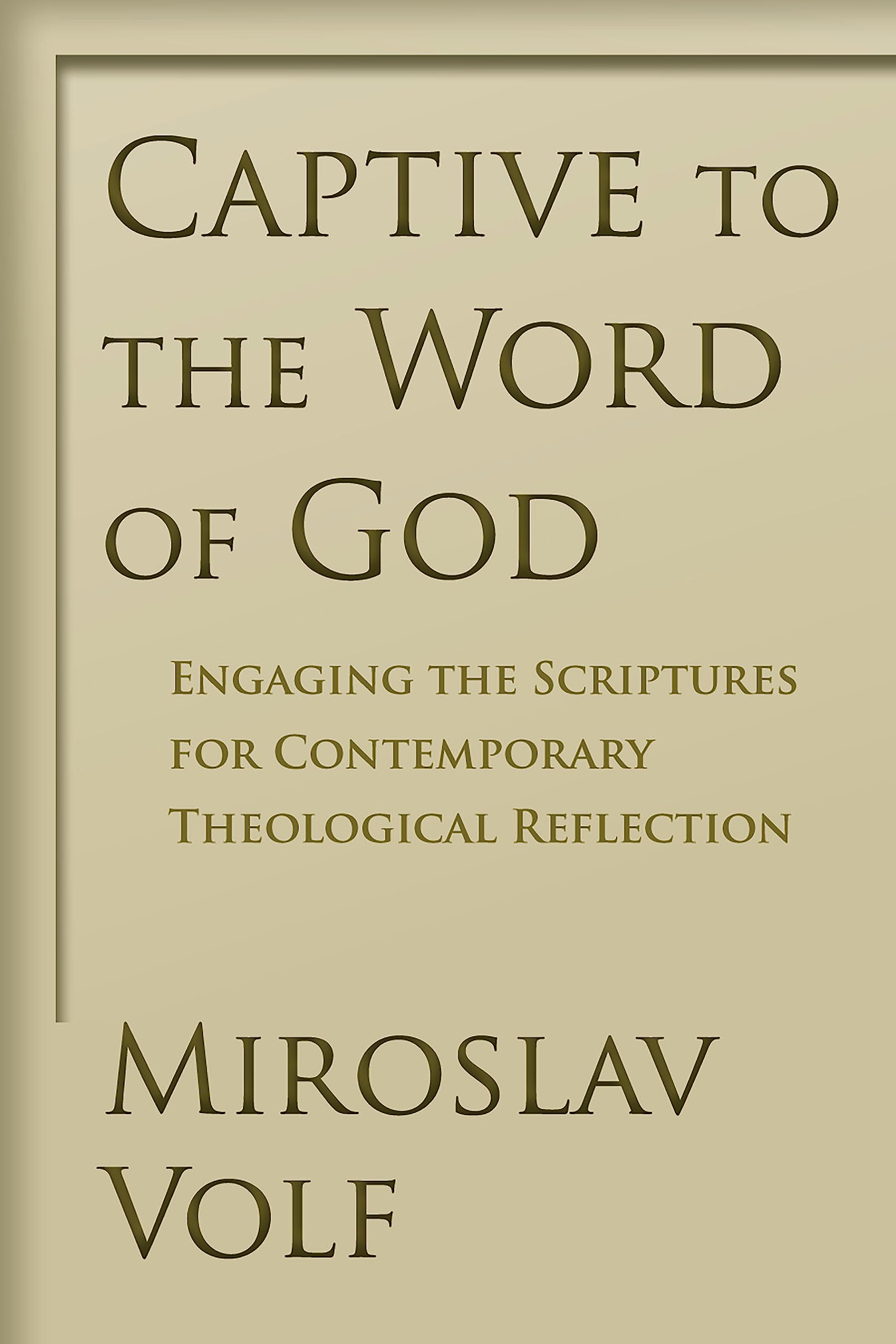 Captive to the Word of God Religion & Esotericism