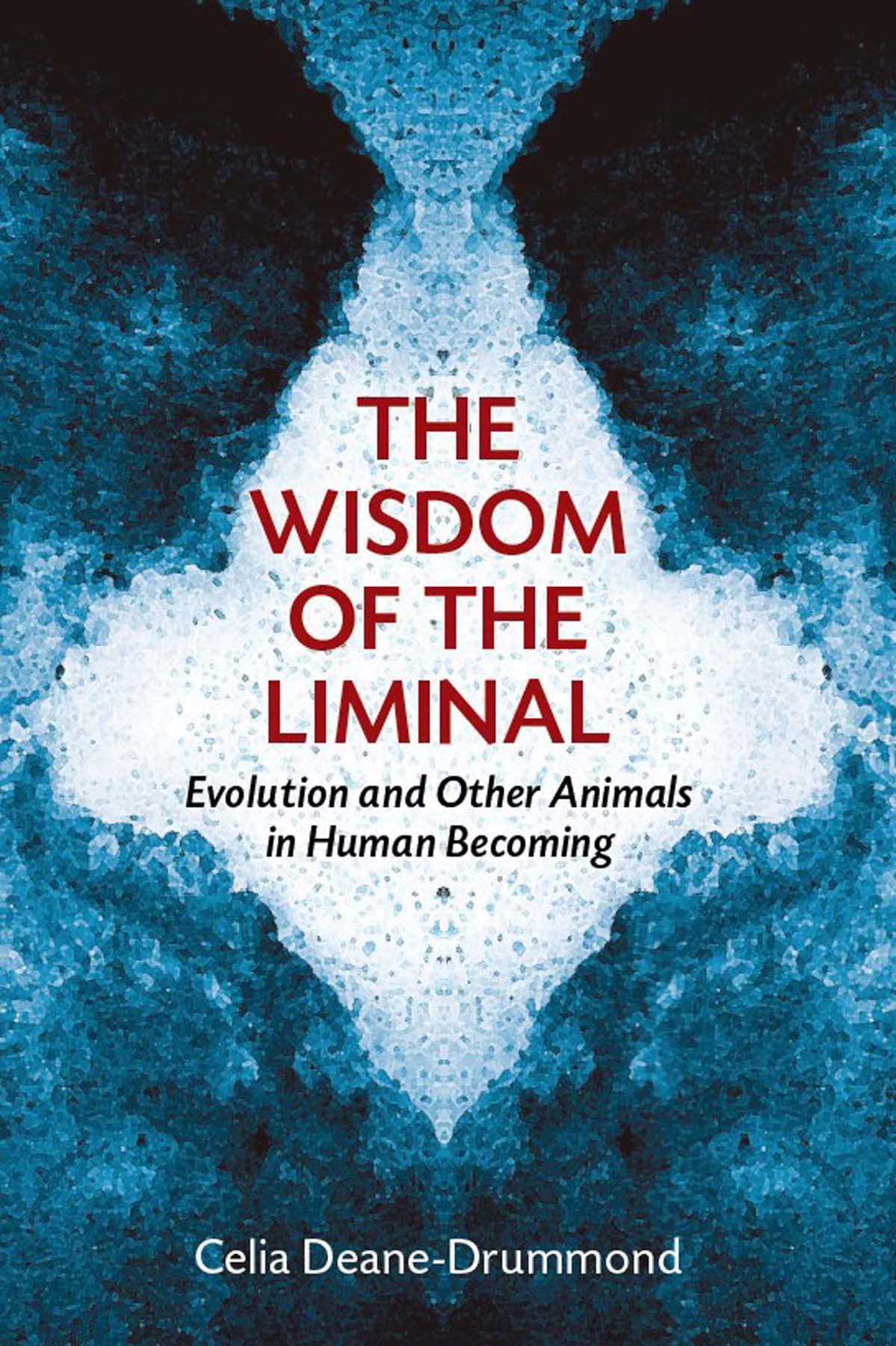 The Wisdom of the Liminal: Evolution and Other Animals in Human Becoming Religion & Esotericism