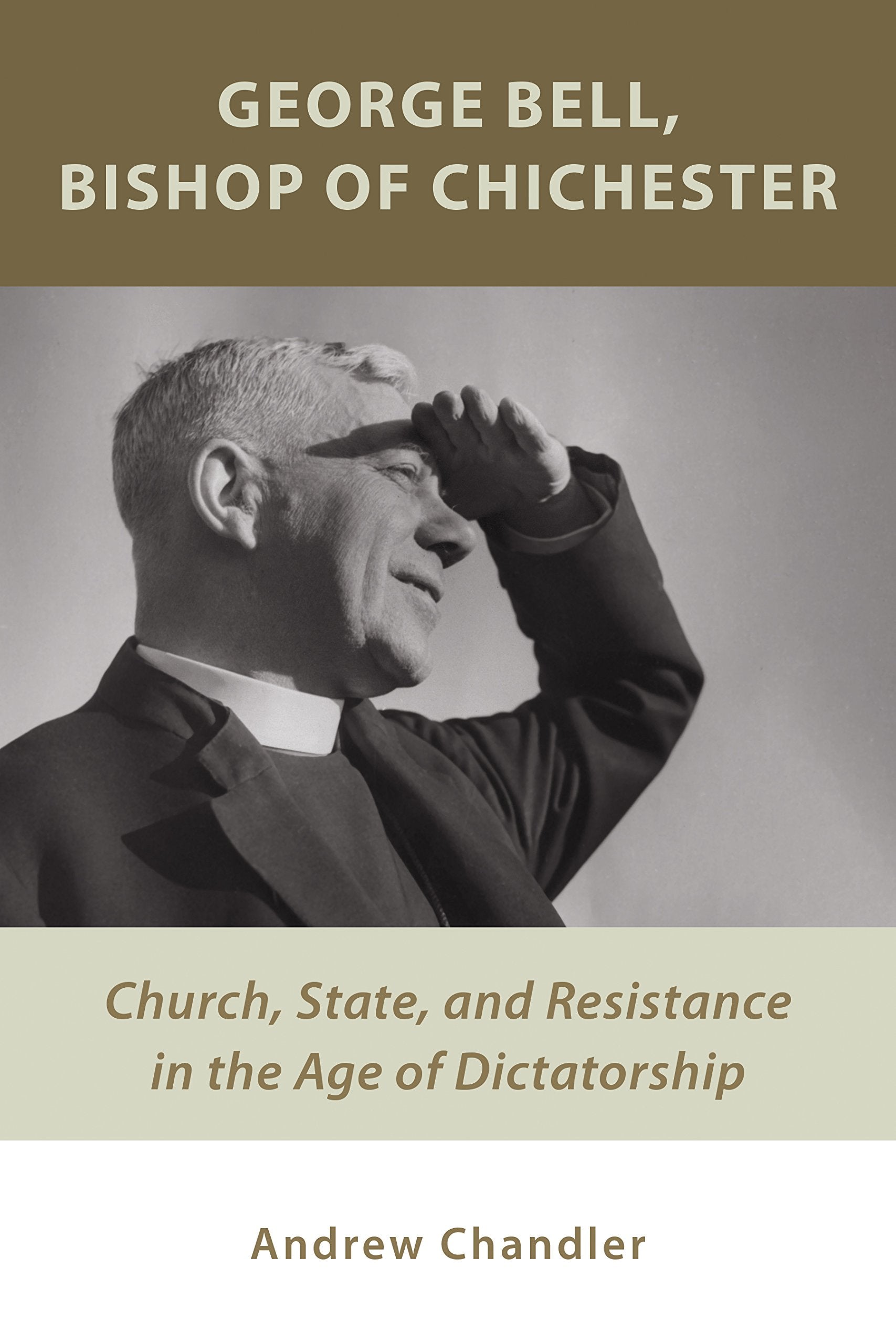 George Bell, Bishop of Chichester Politics & Society