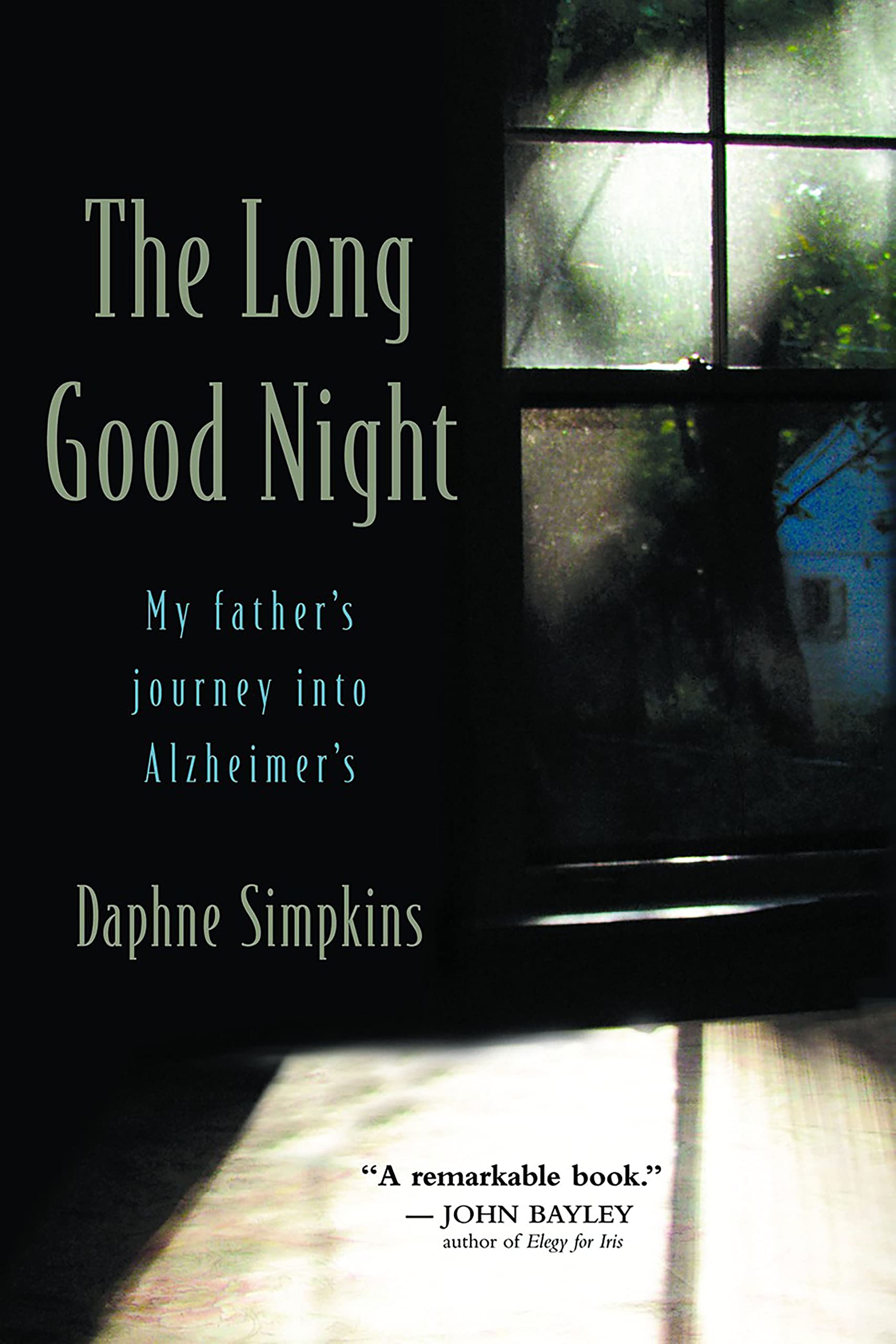 The Long Good Night: My Father's Journey into Alzheimer's book