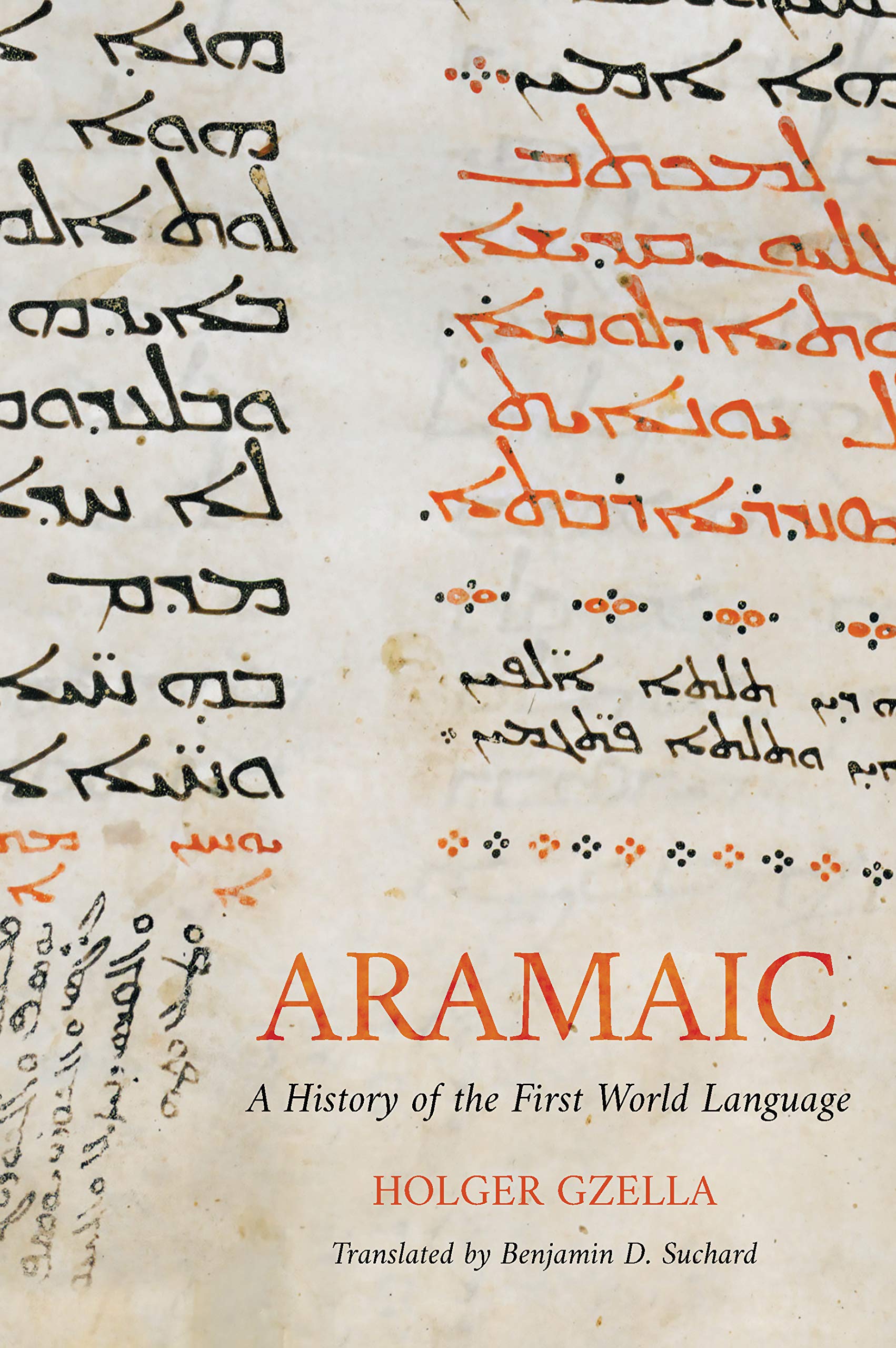Aramaic: A History of the First World Language (Eerdmans Language Resources (Elr)) Social Sciences