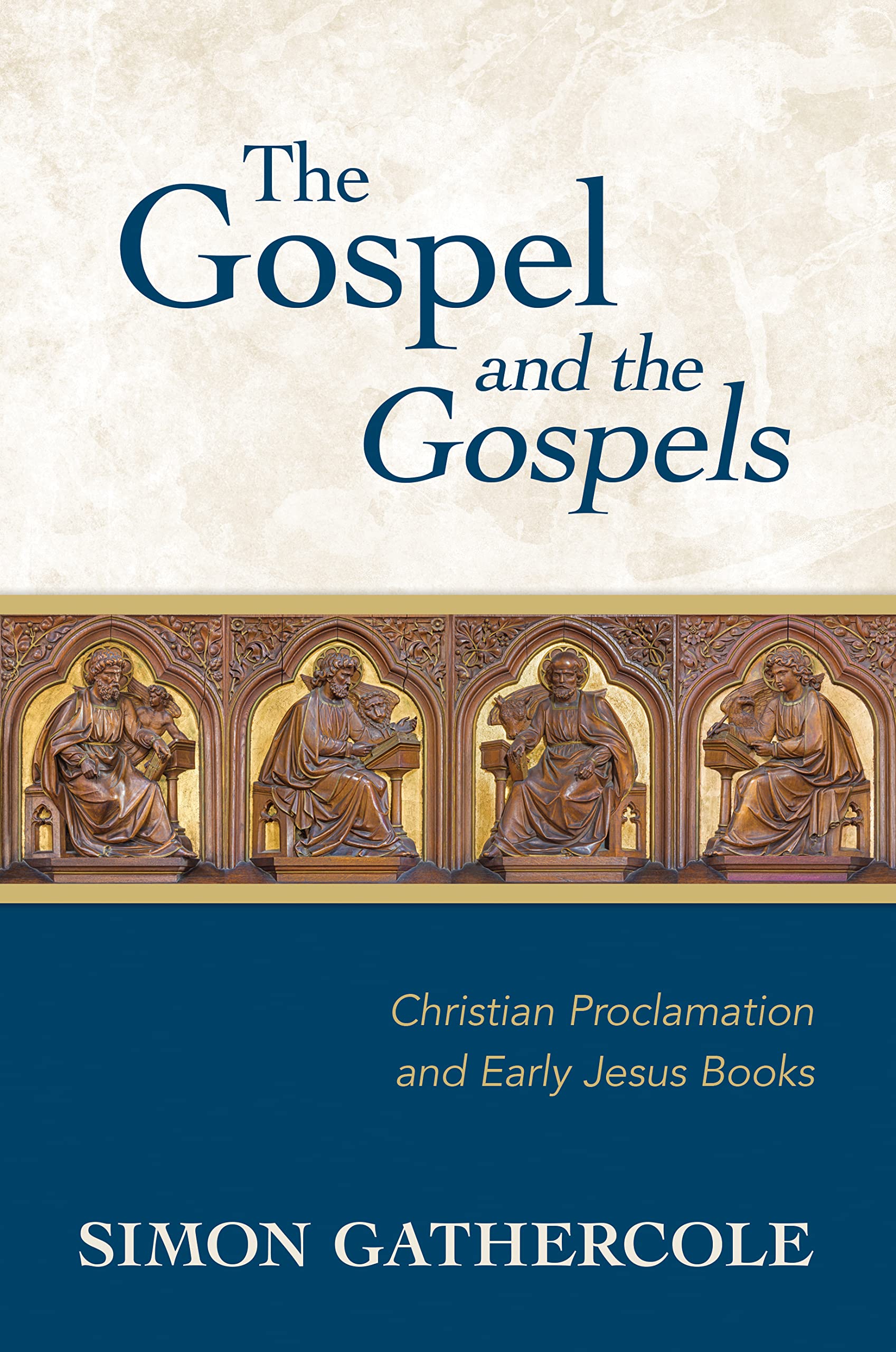 The Gospel and the Gospels: Christian Proclamation and Early Jesus Books Religion & Esotericism