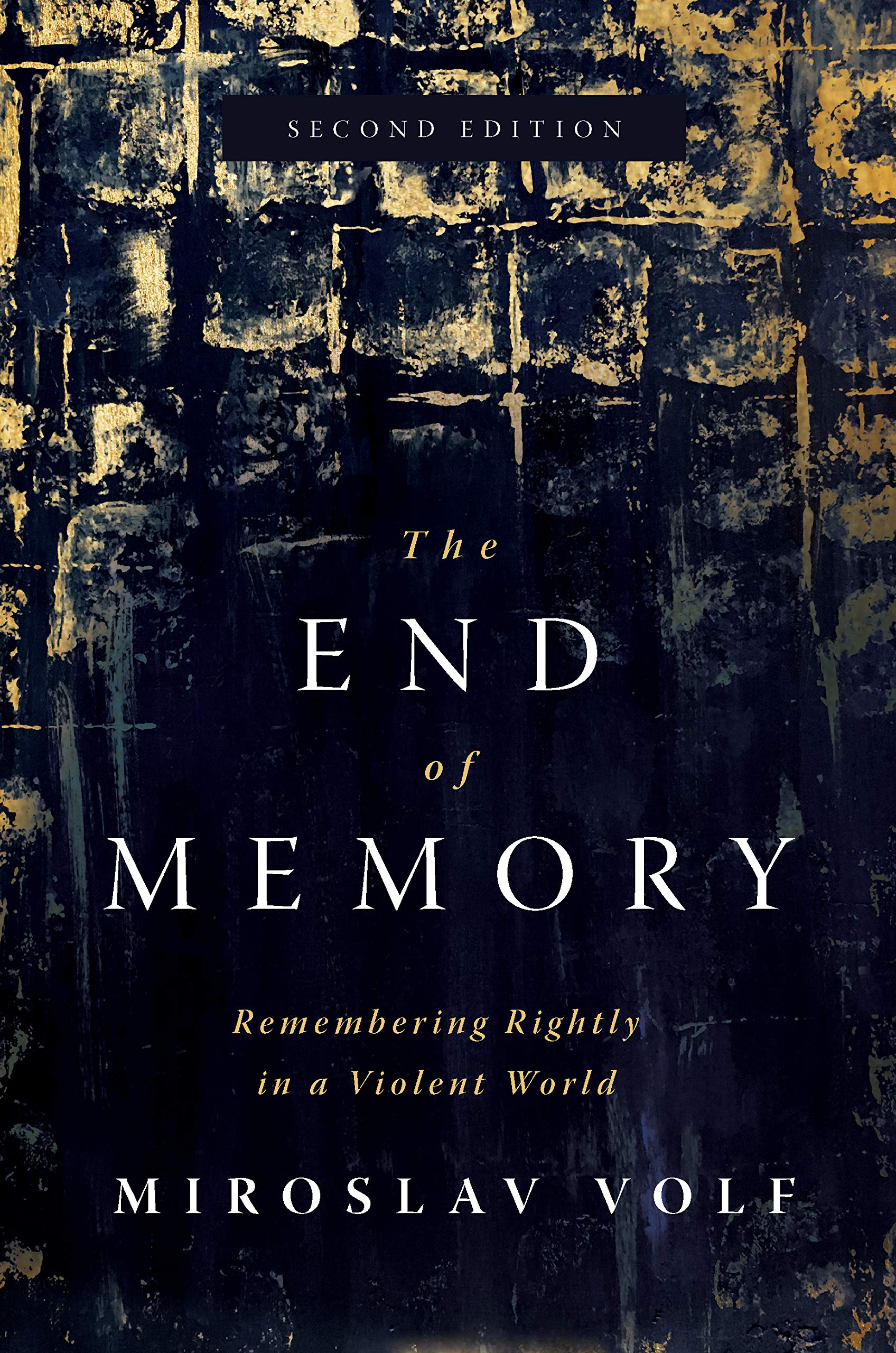 The End of Memory: Remembering Rightly in a Violent World book