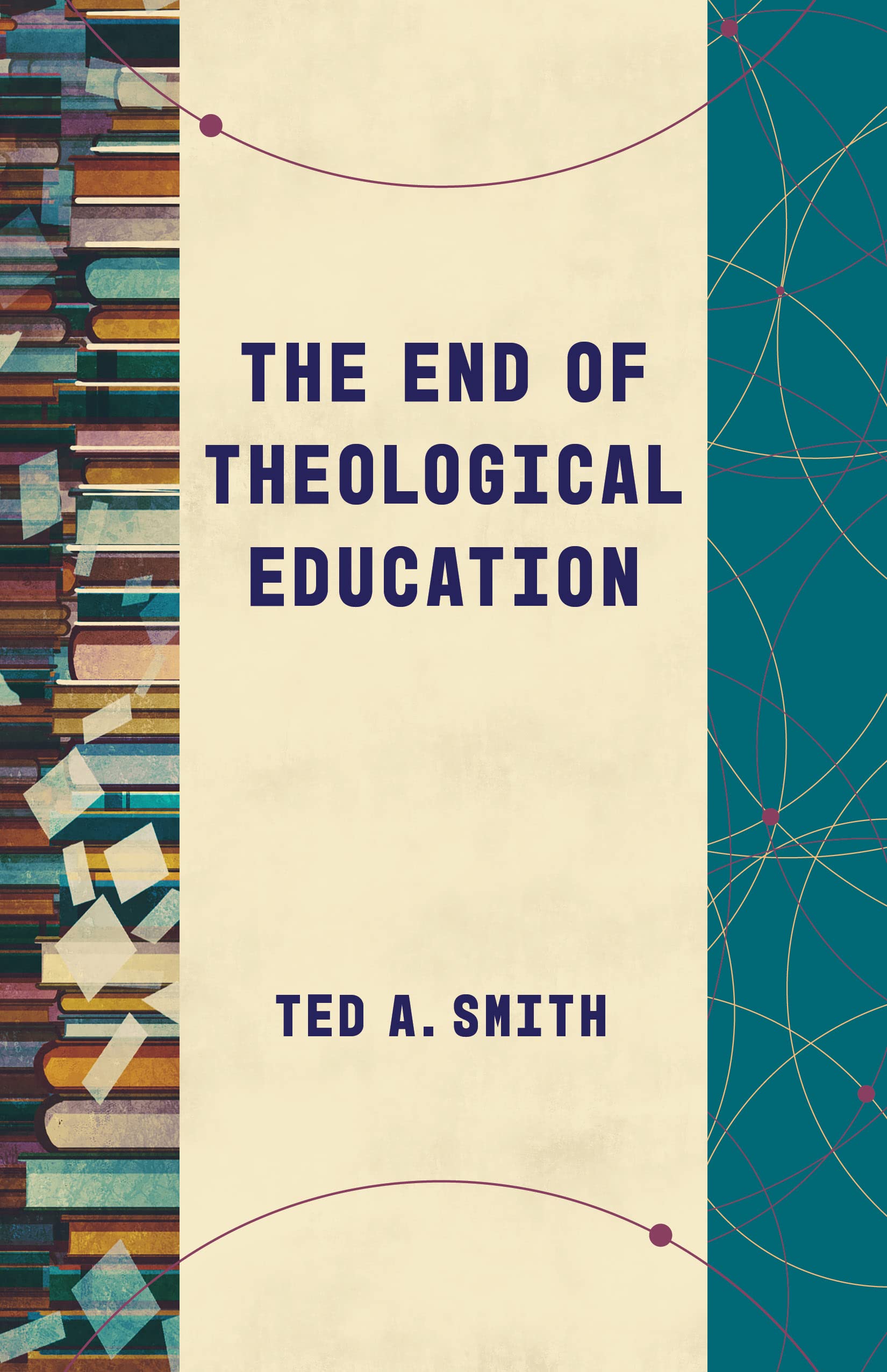 The End of Theological Education (Theological Education Between the Times) Study Guides